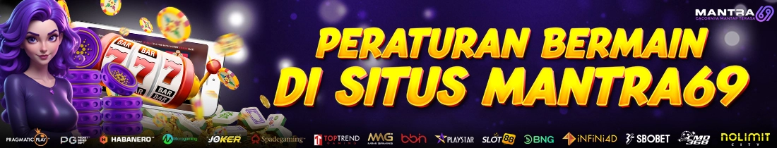 PERATURAN BERMAIN DI MANTRA69